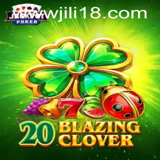Explore the Excitement of 20BlazingClover